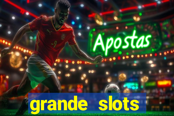 grande slots jackpot louco